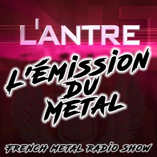 PODCAST L’ANTRE DU METAL